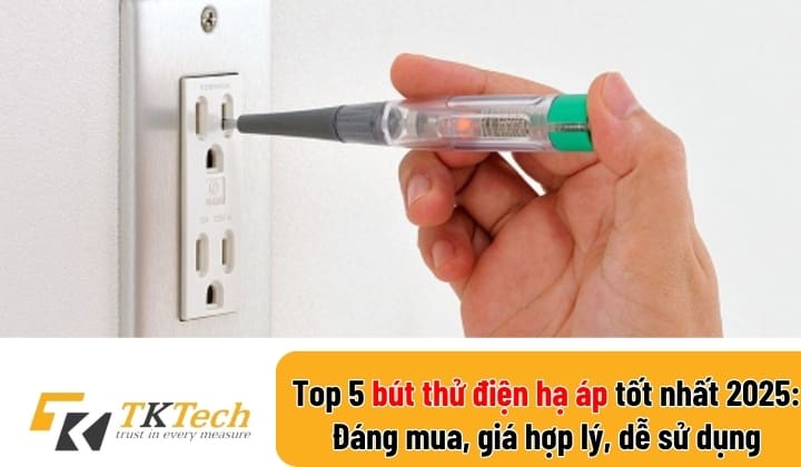 Top 5 bút thử điện hạ áp tốt nhất 2025: Đáng mua, giá hợp lý, dễ sử dụng