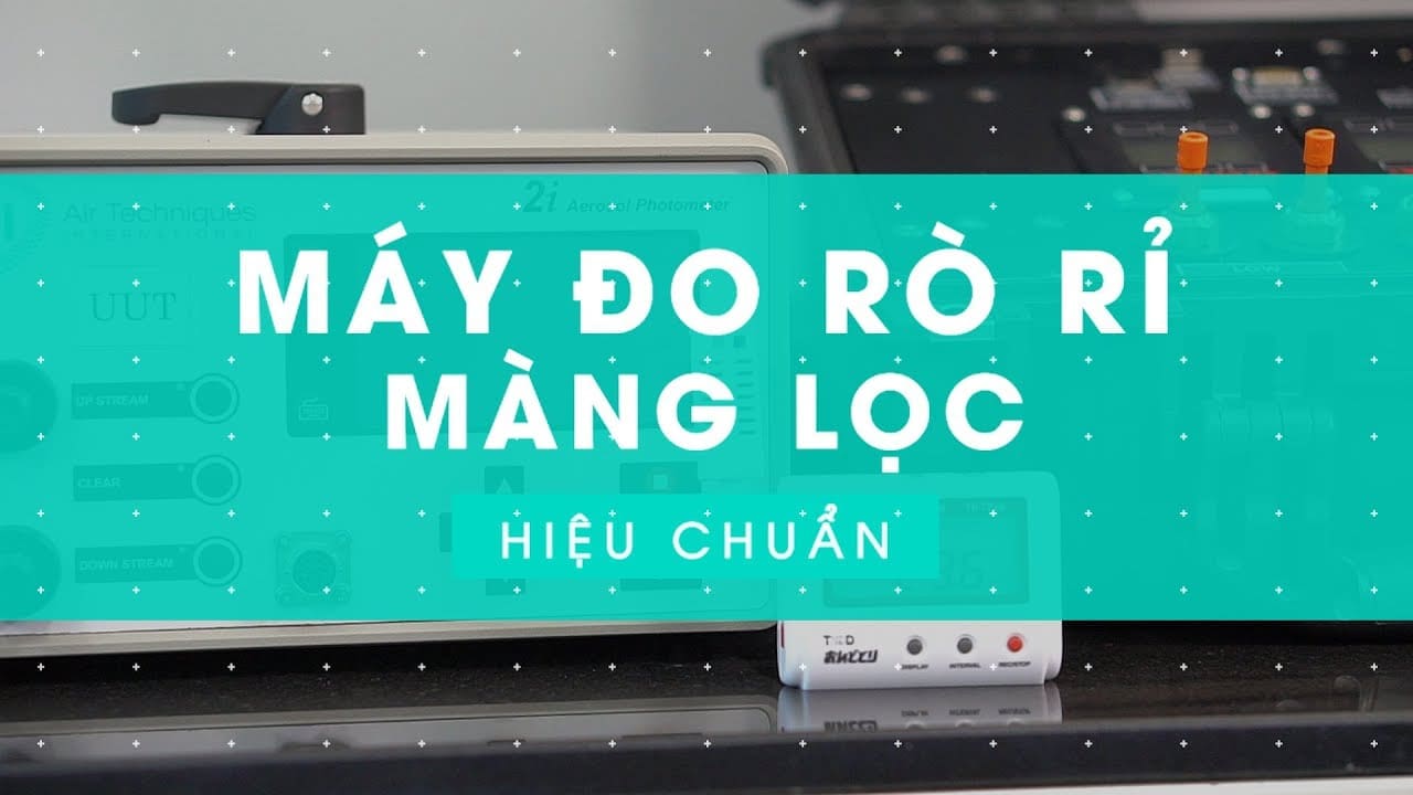 Hieu-chuan-may-kiem-tra-do-ro-ri-cua-mang-loc-HEPA