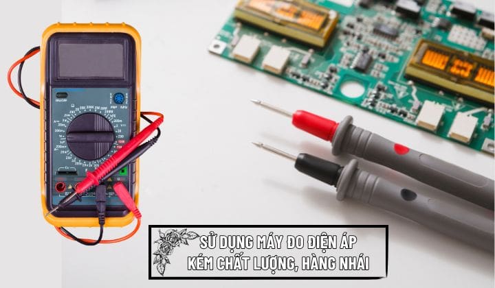 Thiết bị kém chất lượng dễ gây lỗi thường gặp khi đo điện áp Thiết bị kém chất lượng dễ gây lỗi thường gặp khi đo điện áp