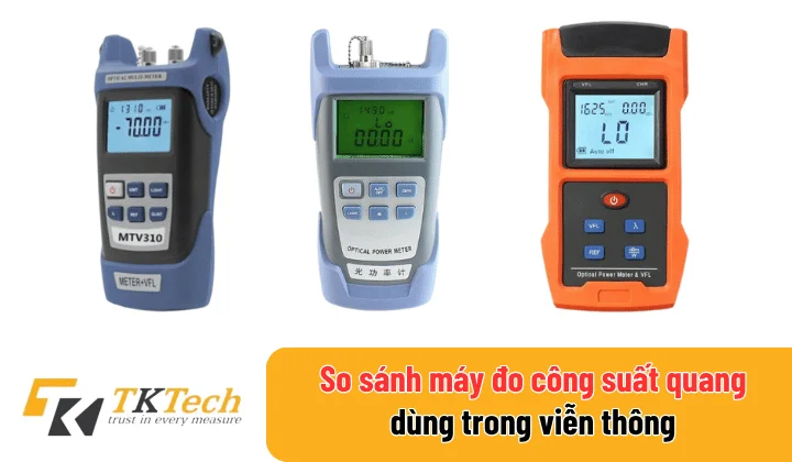 So sánh máy đo công suất quang dùng trong viễn thông