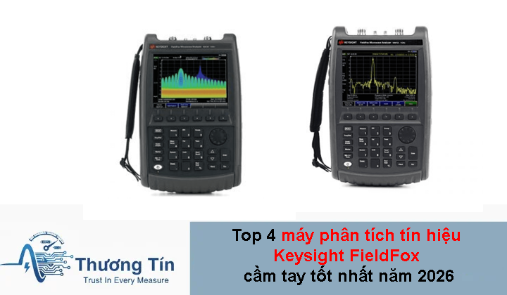 Top 4 máy phân tích tín hiệu Keysight FieldFox cầm tay tốt nhất năm 2026