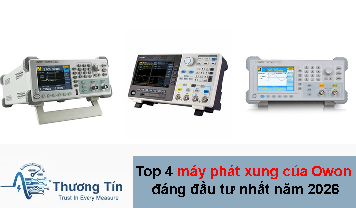 Top 4 máy phát xung của Owon đáng đầu tư nhất năm 2026