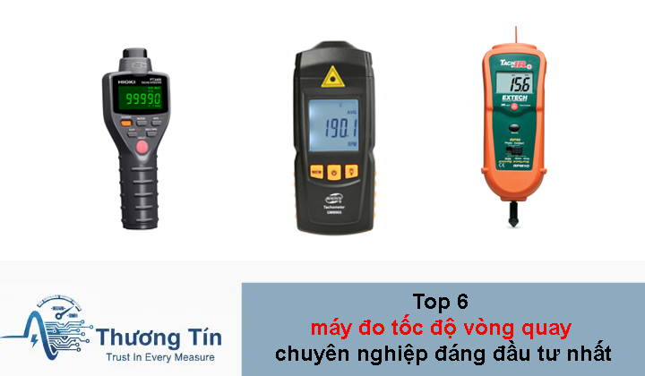 Top 6 máy đo tốc độ vòng quay chuyên nghiệp