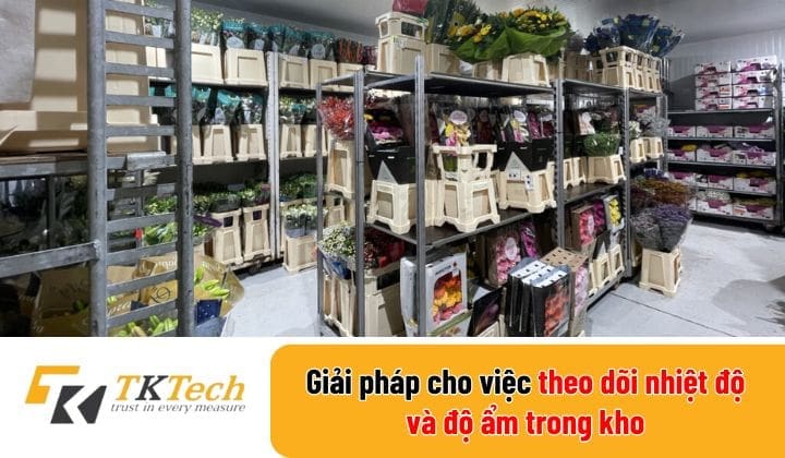Giải pháp cho việc theo dõi nhiệt độ và độ ẩm trong kho