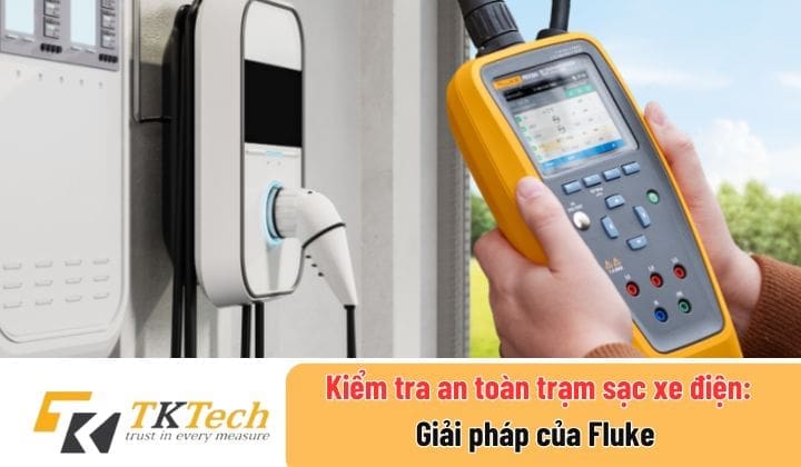 Kiểm tra an toàn trạm sạc xe điện_ Giải pháp của Fluke