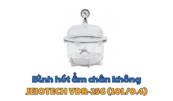 Bình hút ẩm chân không JEIOTECH VDR-25G (10L/0.4)