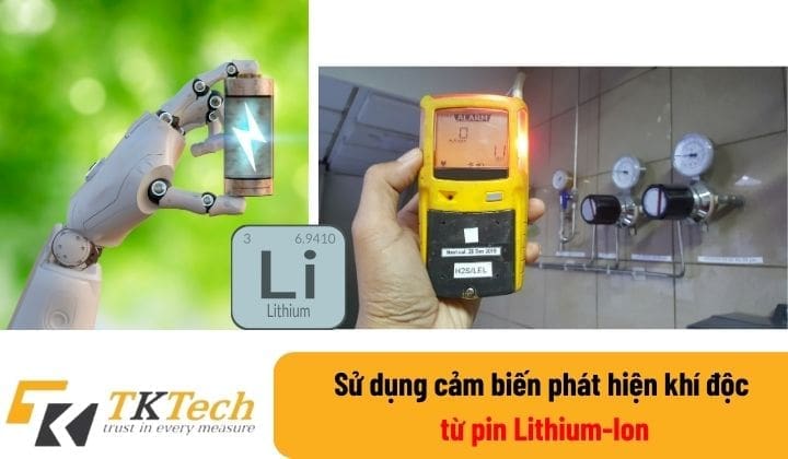 Sử dụng cảm biến phát hiện khí độc từ pin Lithium-Ion cam bien khi doc su dung pin lithium ion