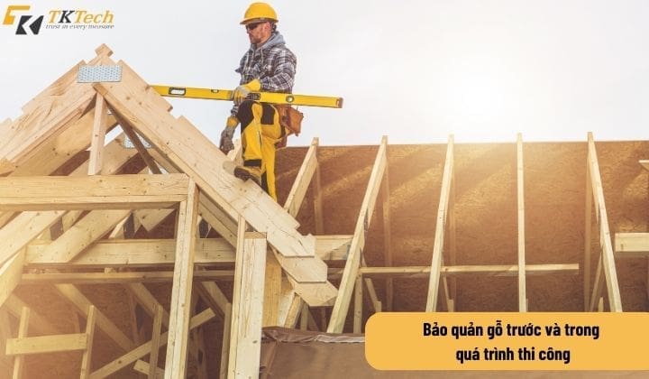 Bảo quản để độ ẩm gỗ luôn ở mức phù hợp do am go 8