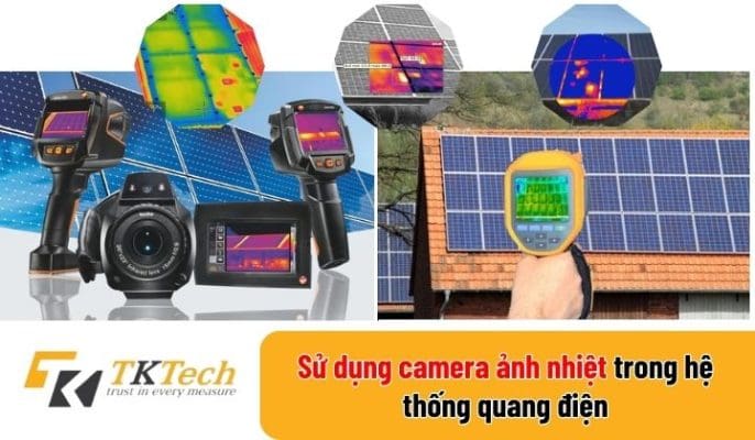 Sử Dụng Camera Ảnh Nhiệt Trong Hệ Thống Quang Điện